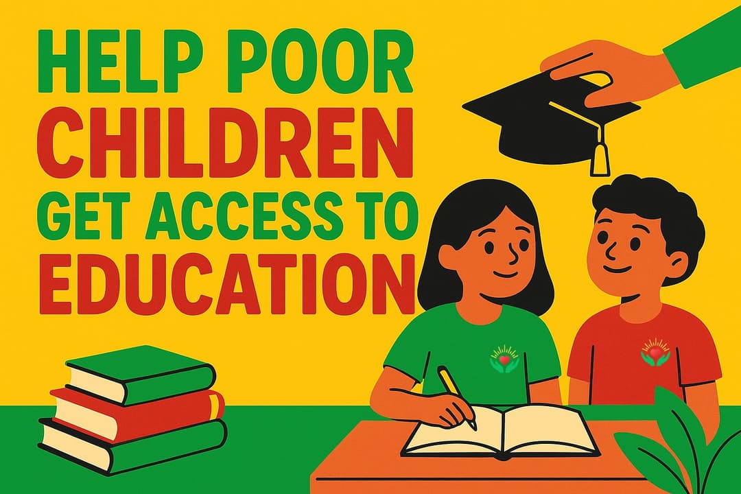 Help Poor Children Get Access to Education