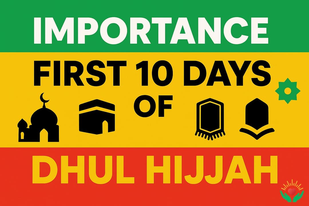 Importance First 10 Days of Dhul Hijjah