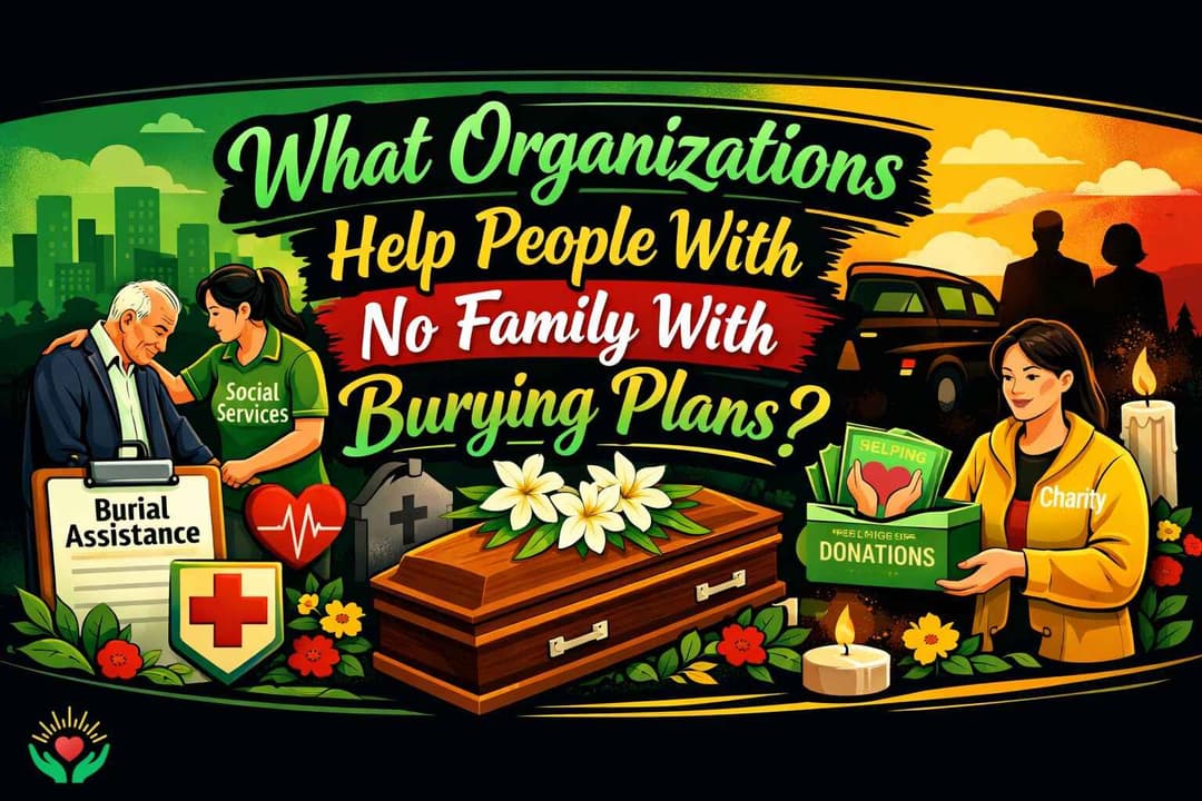 What Organazations Help People With No Family With Burying Plans