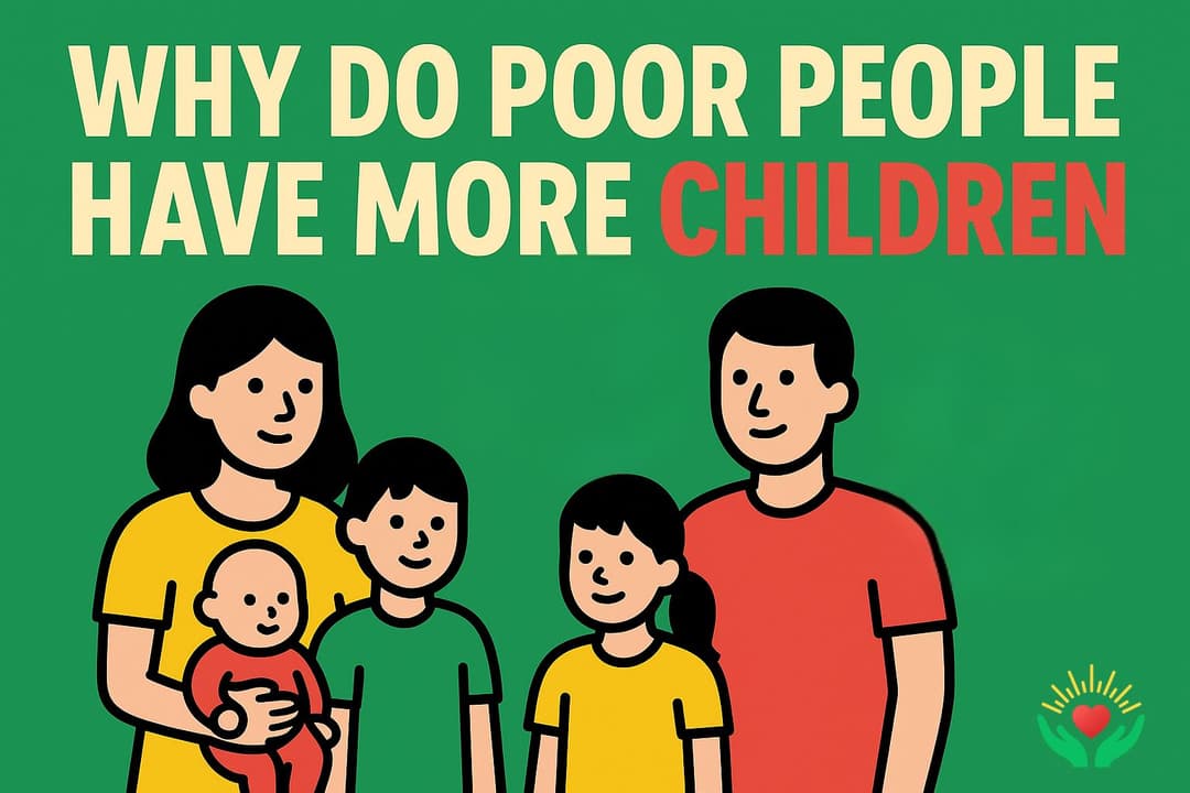 Why Do Poor People Have More Children